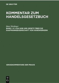 bokomslag  1-104 Hgb Und Gesetz ber Die Kaufmannseigenschaft Von Handwerkern