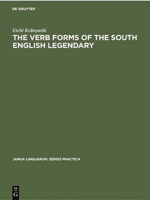 bokomslag The Verb Forms of the South English Legendary