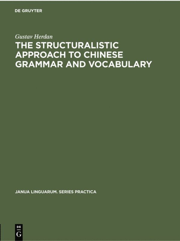 The Structuralistic Approach to Chinese Grammar and Vocabulary 1