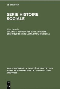 bokomslag Recherches Sur La Société Grenobloise Vers Le Milieu Du 19e Siècle