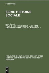bokomslag Recherches Sur La Socit Grenobloise Vers Le Milieu Du 19e Sicle