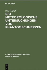 bokomslag Biometeorologische Untersuchungen Von Phantomschmerzen