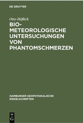 bokomslag Biometeorologische Untersuchungen Von Phantomschmerzen