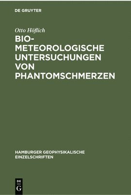 Biometeorologische Untersuchungen Von Phantomschmerzen