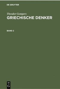 bokomslag Theodor Gomperz: Griechische Denker. Band 2