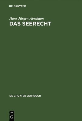 Hans Jürgen Abraham - Das Seerecht, Inbunden