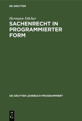 Hermann Dilcher, Hermann Norbert Dilcher Berger - Sachenrecht in Programmierter Form, Inbunden