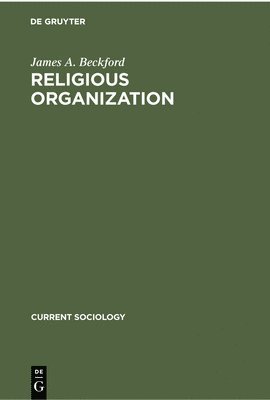 James A. Beckford, James a. Beckford - Religious Organization, Inbunden