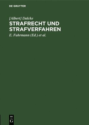 Dalcke, E Fuhrmann, K Schäfer - Strafrecht Und Strafverfahren, Inbunden