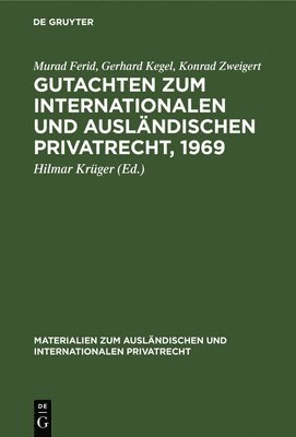Murad Ferid, Gerhard Kegel, Konrad Zweigert, Hilmar Krüger - Gutachten Zum Internationalen Und Ausländischen Privatrecht, 1969, Inbunden