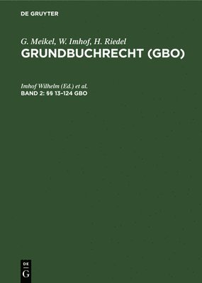 Meikel Imhof Georg Wilhelm, Imhof Wilhelm, Riedel Hermann - §§ 13-124 Gbo, Inbunden