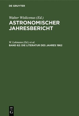 W Lohmann, F Henn, U Güntzel-Lingner, W. Lohmann, F. Henn - Die Literatur Des Jahres 1962, Inbunden