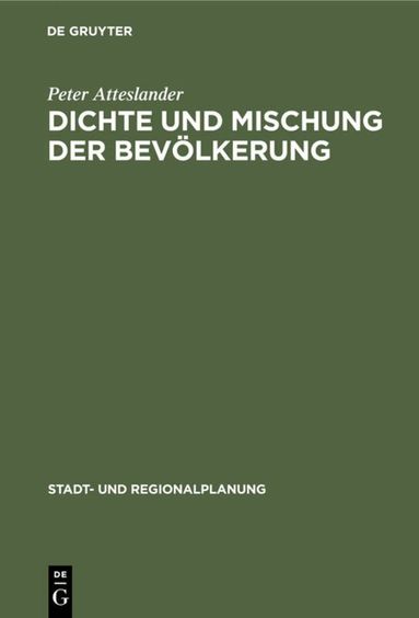 Peter Atteslander - Dichte Und Mischung Der Bevölkerung, Inbunden