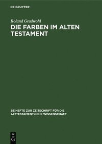 bokomslag Die Farben Im Alten Testament