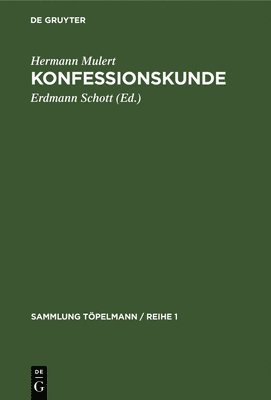 Hermann Mulert, Erdmann Schott - Konfessionskunde, Inbunden