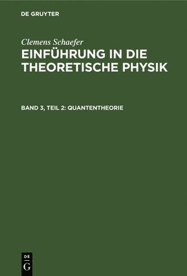Clemens Schaefer - Quantentheorie, Inbunden
