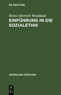 Heinz-Dietrich Wendland - Einführung in Die Sozialethik, Inbunden