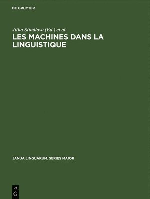 Jitka Stindlová, Zdená Skoumalová - Les Machines Dans La Linguistique, Inbunden