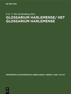 P G J Van Sterkenburg, P. G. J. Van Sterkenburg - Glossarium Harlemense/ Het Glossarium Harlemense, Inbunden