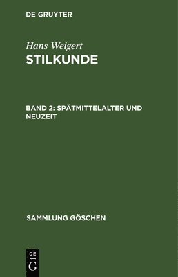 Hans Weigert - Spätmittelalter Und Neuzeit, Inbunden