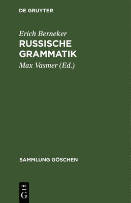 Erich Berneker, Erich Max Berneker Vasmer, Max Vasmer - Russische Grammatik, Inbunden