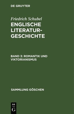 Friedrich Schubel - Romantik Und Viktorianismus, Inbunden