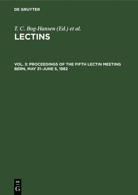 bokomslag Proceedings of the Fifth Lectin Meeting Bern, May 31-June 5, 1982