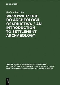 bokomslag Wprowadzenie do Archeologii Osadnictwa / An Introduction to Settlement Archaeology