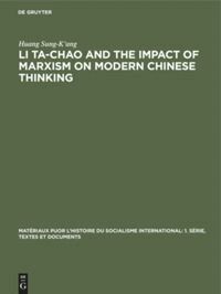 Huang Sung-K'ang - Li Ta-Chao and the Impact of Marxism on Modern Chinese Thinking, Inbunden