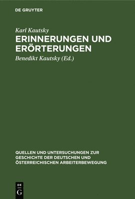 Karl Kautsky, Karl Benedikt Kautsky Kautsky, Benedikt Kautsky - Erinnerungen Und Erörterungen, Inbunden