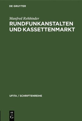 Manfred Rehbinder - Rundfunkanstalten Und Kassettenmarkt, Inbunden