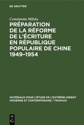 bokomslag Prparation de la Rforme de l'criture En Rpublique Populaire de Chine 1949-1954