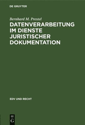 Datenverarbeitung Im Dienste Juristischer Dokumentation