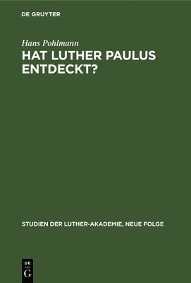 bokomslag Hat Luther Paulus Entdeckt?