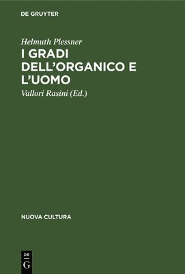 Helmuth Plessner, Vallori Rasini - I Gradi Dell'organico E l'Uomo, Inbunden