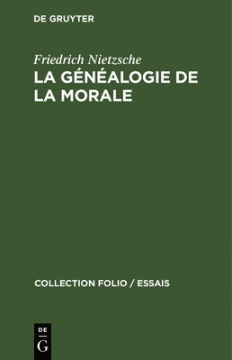 Friedrich Nietzsche - La Généalogie de la Morale, Inbunden