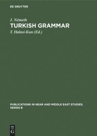 J. Németh, J. T. Németh Halasi-Kun, T. Halasi-Kun - Turkish Grammar, Inbunden