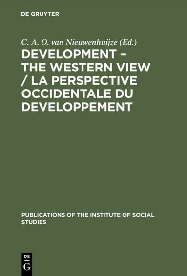 C. A. O. van Nieuwenhuijze - Development – The Western View / La Perspective Occidentale du Developpement, Inbunden