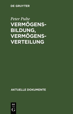 Peter Pulte - Vermögensbildung, Vermögensverteilung, Inbunden