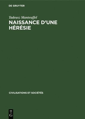 Naissance d'Une Hrsie 1