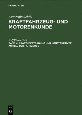 bokomslag Kraftbertragung Und Konstruktiver Aufbau Der Fahrzeuge