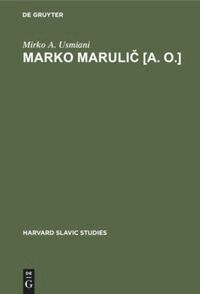 Mirko A. Usmiani - Marko Marulič [a. o.], Inbunden