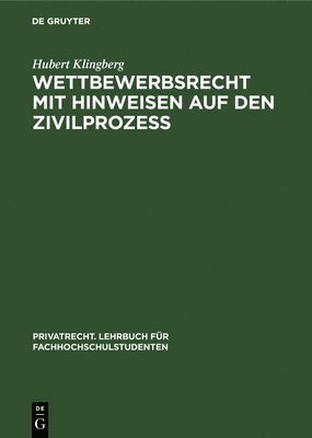 bokomslag Wettbewerbsrecht Mit Hinweisen Auf Den Zivilproze