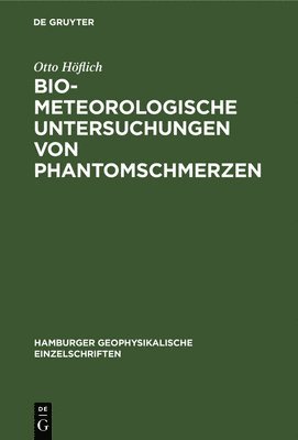 bokomslag Biometeorologische Untersuchungen Von Phantomschmerzen