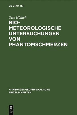 Biometeorologische Untersuchungen Von Phantomschmerzen