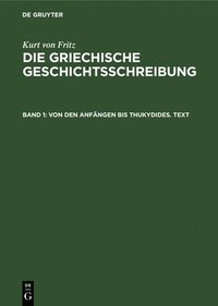 bokomslag Von Den Anfängen Bis Thukydides. Text