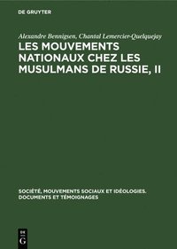 bokomslag Les Mouvements Nationaux Chez Les Musulmans de Russie, II