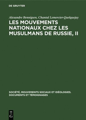 Les Mouvements Nationaux Chez Les Musulmans de Russie, II 1