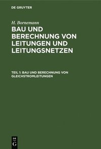 bokomslag Bau Und Berechnung Von Gleichstromleitungen