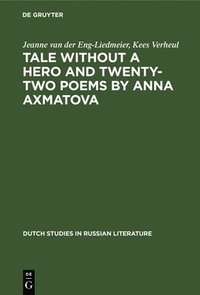bokomslag Tale without a Hero and Twenty-Two Poems by Anna Axmatova